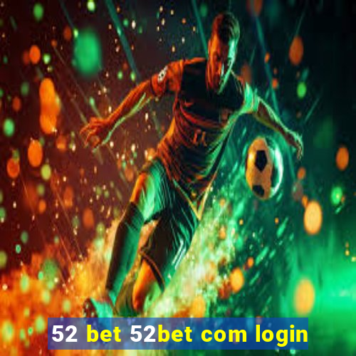 52 bet 52bet com login